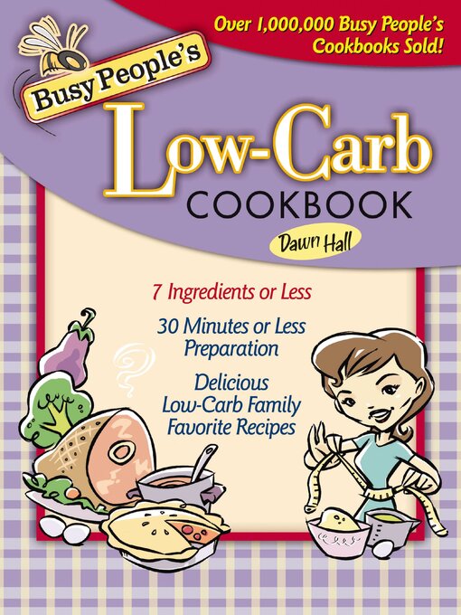 Title details for Busy People's Low-Carb Cookbook by Dawn Hall - Available